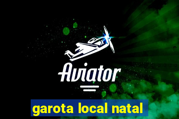 garota local natal